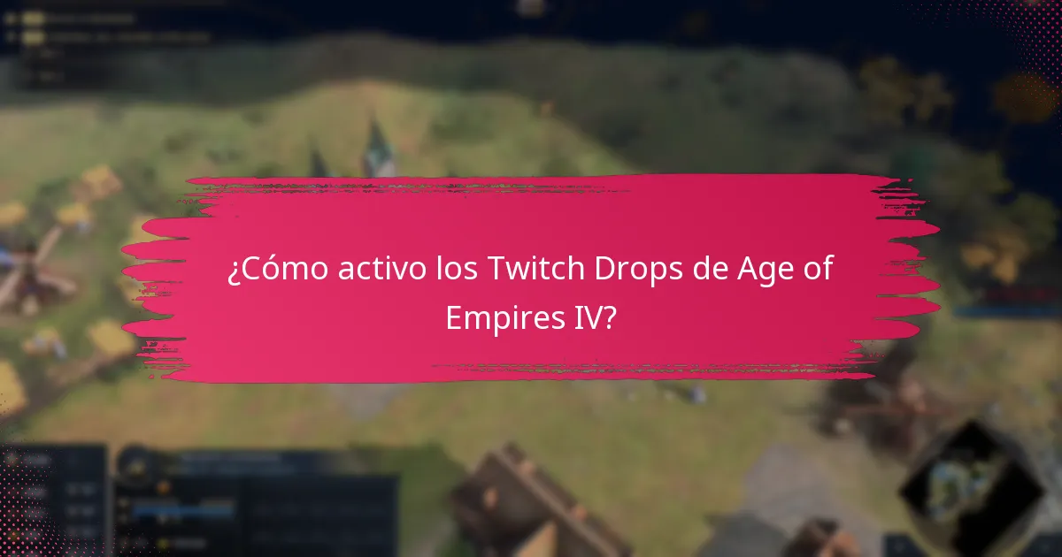 ¿Cómo activo los Twitch Drops de Age of Empires IV?