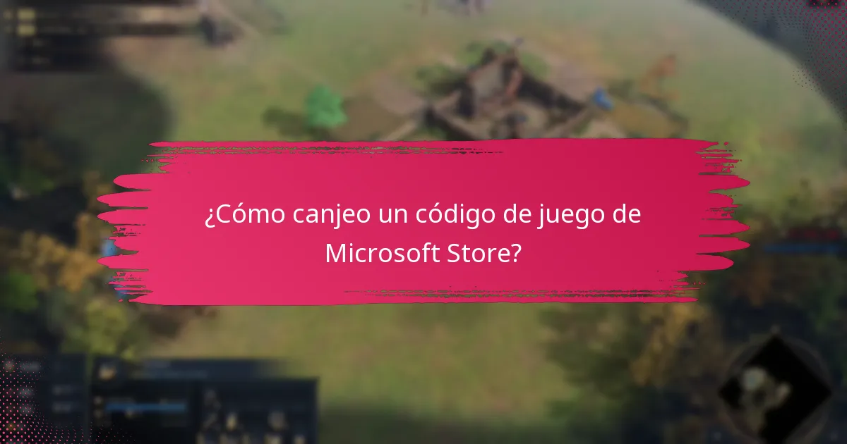 ¿Cómo canjeo un código de juego de Microsoft Store?
