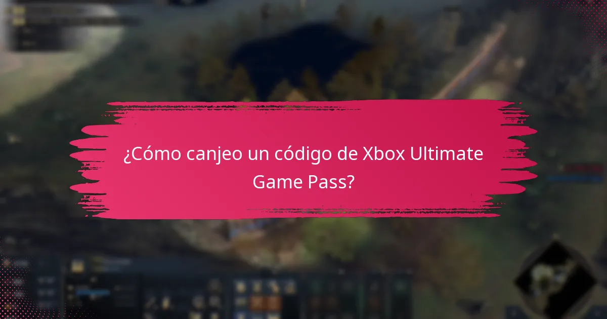 ¿Cómo canjeo un código de Xbox Ultimate Game Pass?