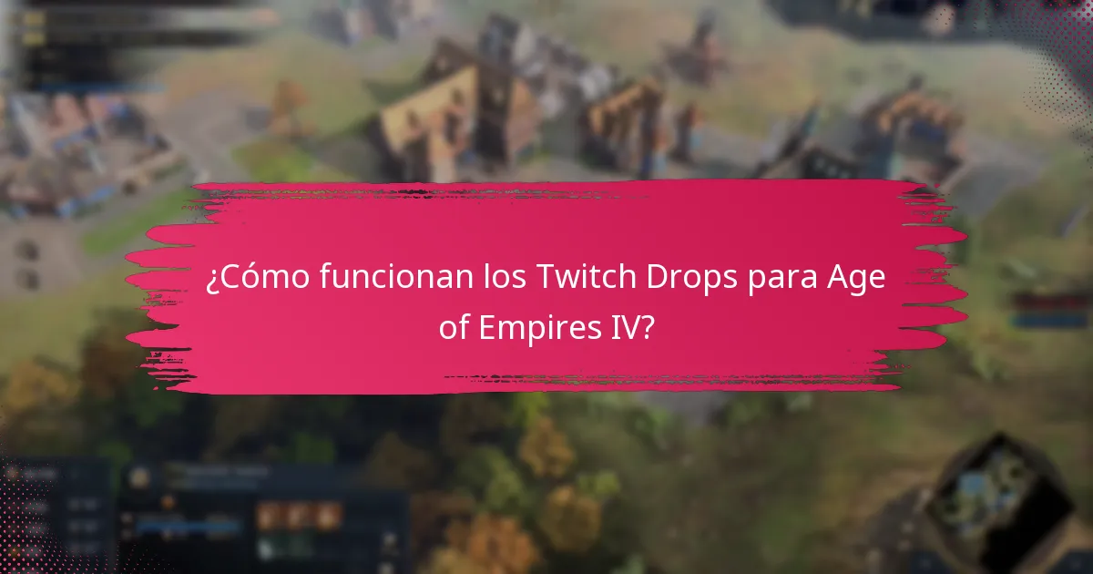 ¿Cómo funcionan los Twitch Drops para Age of Empires IV?