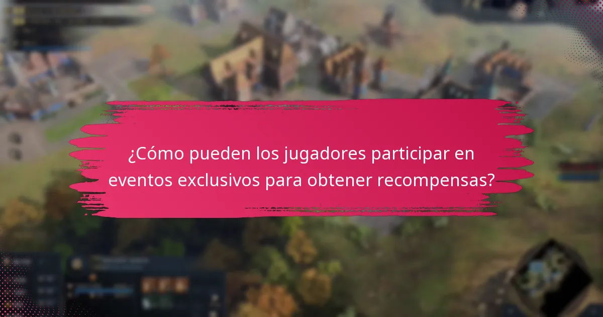 ¿Cómo pueden los jugadores participar en eventos exclusivos para obtener recompensas?