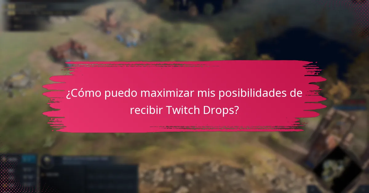 ¿Cuáles son los requisitos de visualización para Twitch Drops?