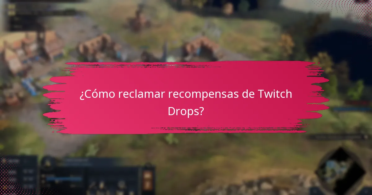 ¿Qué transmisiones participan en los próximos eventos de Twitch Drops?
