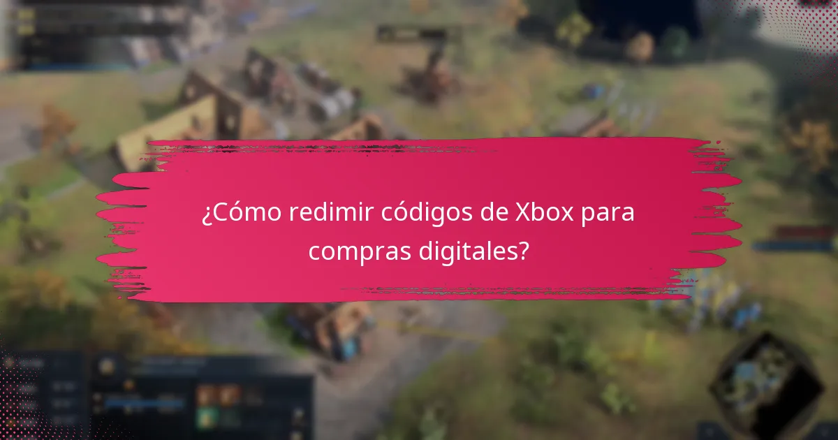 ¿Cómo redimir códigos de Xbox para compras digitales?