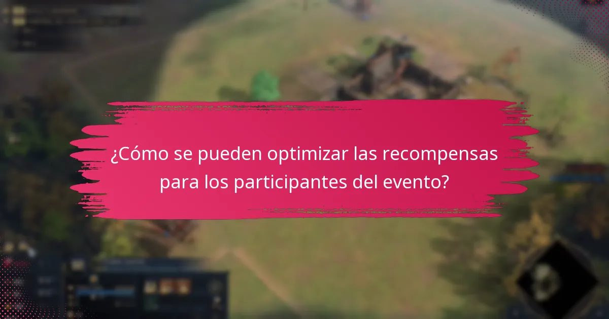 ¿Cómo se pueden optimizar las recompensas para los participantes del evento?