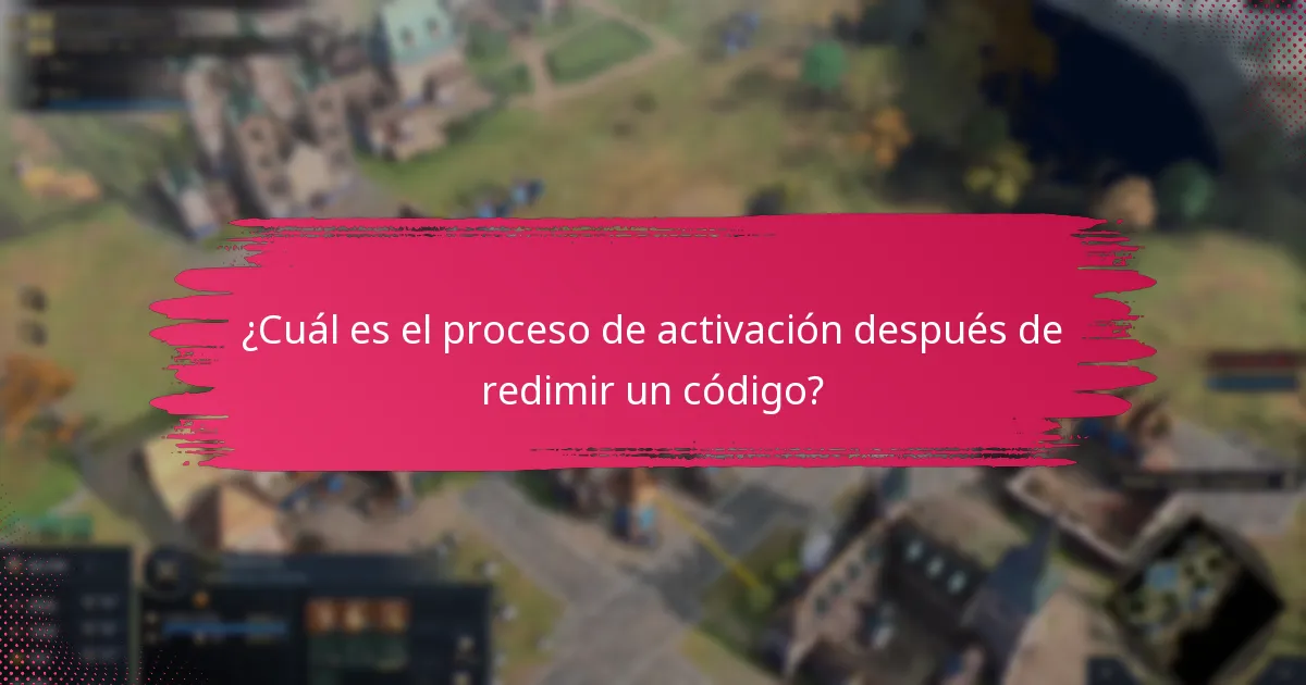 ¿Cuál es el proceso de activación después de redimir un código?