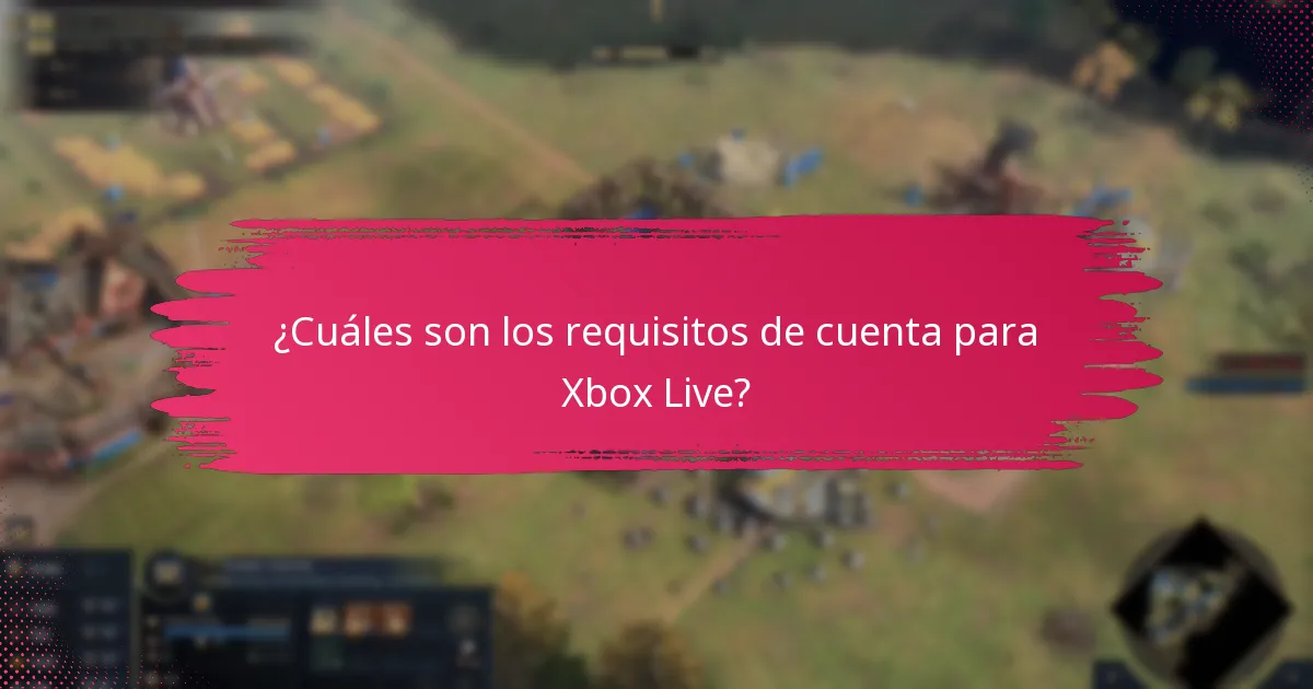¿Cuáles son las mejores prácticas para gestionar una cuenta de Xbox Live?